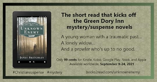 Unknown Enemy: The short read that kicks off the Green Dory Inn mystery/suspense novels.A young woman with a traumatic past...A lonely widow...And a prowler who's up to no good.99 cents for Kindle, Kobo, etc until September 24, 2021. books2read.com/unknownenemy 