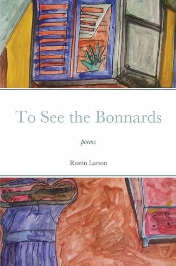 To See the Bonnards: poems