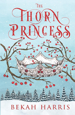 The Thorn Princess by Bekah Harris