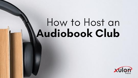 More people are reading books by listening to them, and now audiobook clubs are taking off. Here are 7 tips on starting your own...