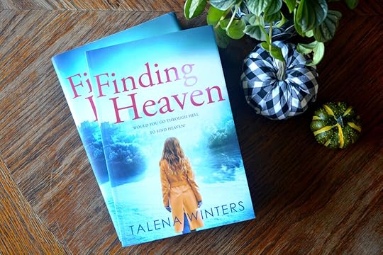 Top view of book stack of Finding Heaven by Talena Winters. New cover edition now available in hardcover and paperback. “Would you go through hell to find heaven?”