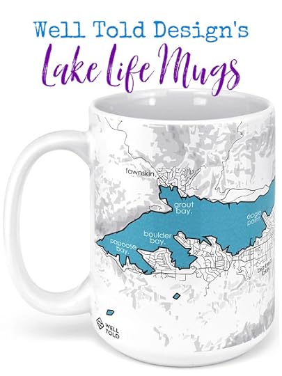 Well Told has a new line of lakes coffee and tea mugs, expanding your options of moments you can hold in your hand.