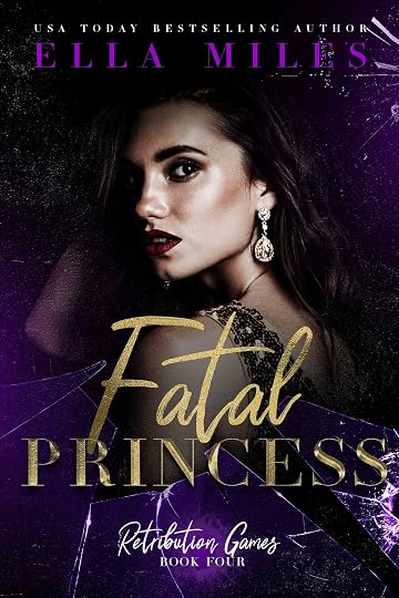 Ella-Miles-Retribution-Games-bk-04-Fatal-Princess