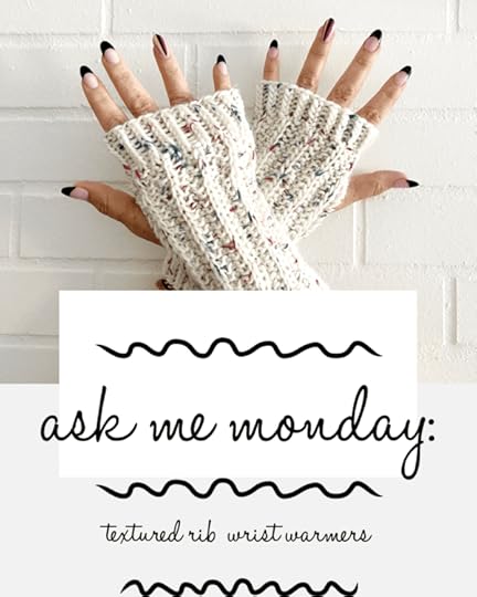 Ask Me Monday #212: Textured Rib Wrist warmers with Vickie Howell