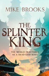 The Splinter King by Mike Brooks