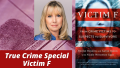 True Crime Special - Victim F (1)