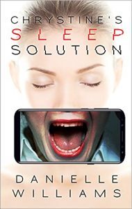 Chrystine's Sleep Solution by Daniella Williams