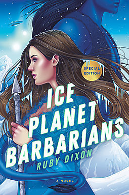 the special edition cover of Ice Planet Barbarians. A long-haired woman with a spear stands in front of a blue humanoid male figure whose tail wraps around her.
