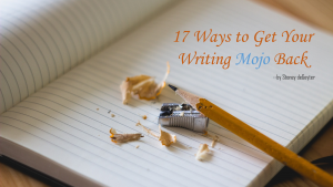 17 ways to get your writing mojo back