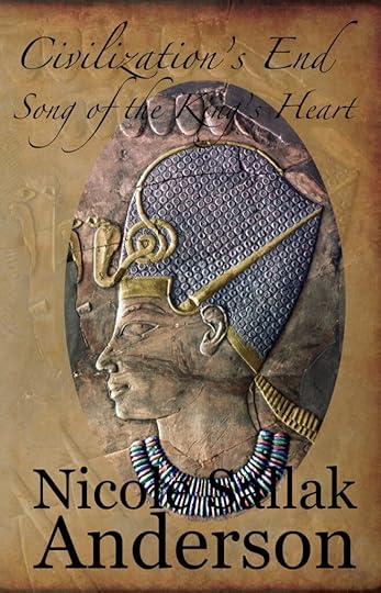 cover of Civilization's End, Book 3 in the Song of the King's Heart Trilogy by Nicole Sallak Anderson