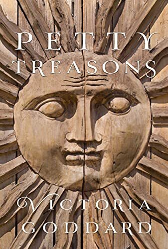 Petty Treasons by [Victoria Goddard]