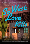 So_West_Love_Kills