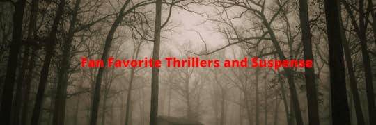 Fan Favorite Thrillers and Suspense