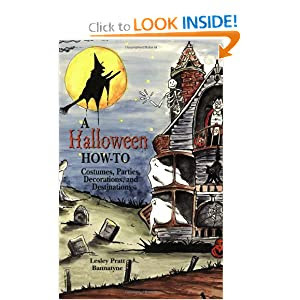 Halloween How-To, A: Costumes, Parties, Decorations, and Destinations