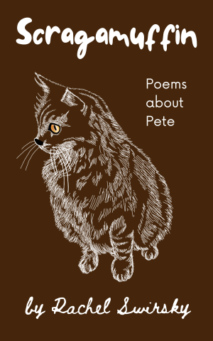 Scragamuffin, Poems about Pete by Rachel Swirsky brown cover image with white cat sketch