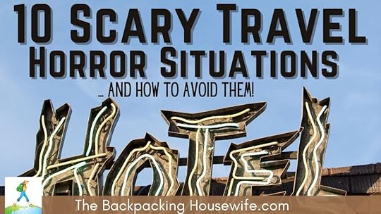 10 scary travel situations and how to avoid them by The Backpacking Housewife