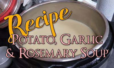 Recipe: Potato, Garlic and Rosemary Soup, with image of instant pot behind