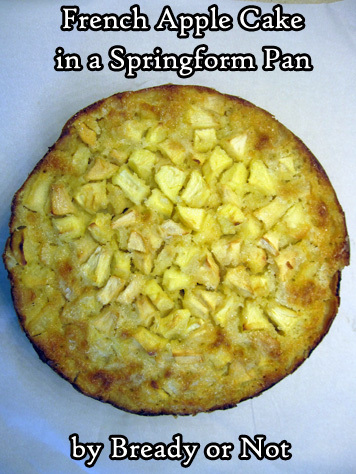 Bready or Not: French Apple Cake in a Springform Pan