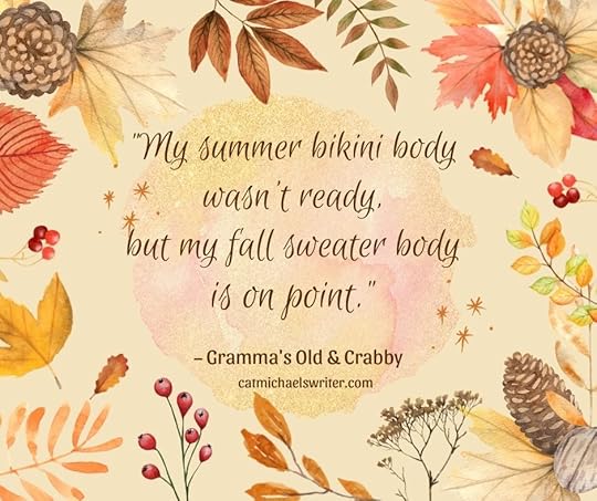 What’s Not to Love? – Six Things to Make You Fall for Fall ~ catmichaelswriter.com