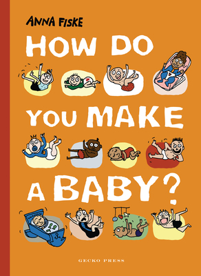 How Do You Make A Baby? by Anna Fisk cover art