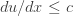 du/dx \le c
