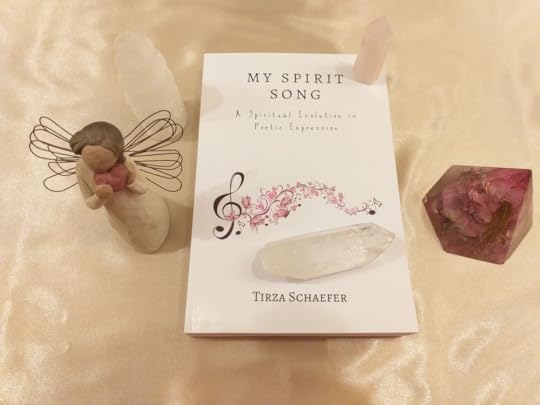 My Spirit Song: A Spiritual Evolution in Poetic Expression by Tirza Schaefer