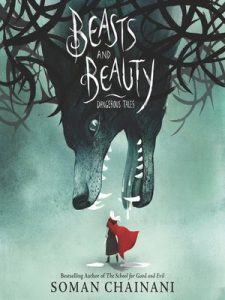 Beasts & Beauty by Soman Chainani