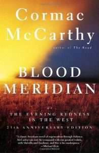 Blood Meridian by Cormac McCarthy