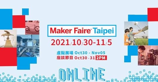 Maker Faire Taipei 2021: Making Community Online