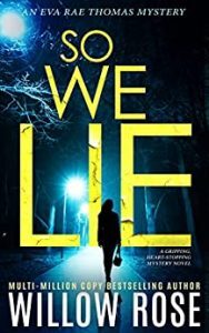 So We Lie by Willow Rose