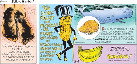 1. The feet of beachgoers in Maine were mysteriously stained black in June 2021. The cause turned out to be millions of dead flies! 2. The iconic mascot for planters, 