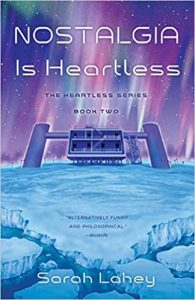 Nostalgia is Heartless by Sarah Lahey