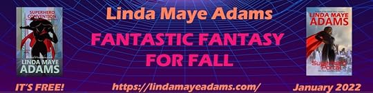 Linda Maye Adams banner for Fantastic Fantasy for Fall with Superhero Convention and Superhero Portal Covers