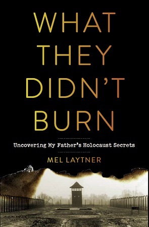 What They Didn't Burn by Mel Laytner