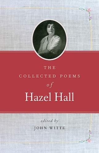 The collected poems of Hazel Hall