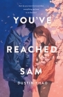 You've Reached Sam: A Novel Cover Image