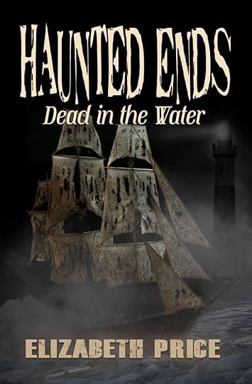 cover of Dead in the Water Haunted Ends 4 by Elizabeth Price