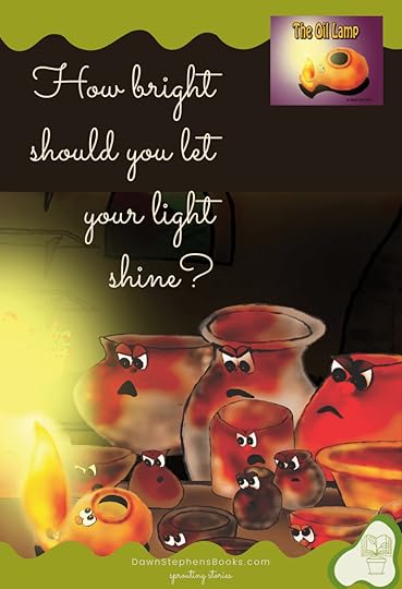 how bright should you let your light shine? The Oil Lamp by Dawn Stephens