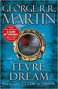 Fevre Dream by George R.R. Martin