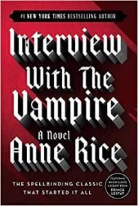 Interview with the Vampire by Anne Rice