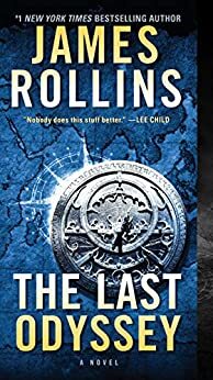 The Last Odyssey: A Thriller (Sigma Force Novels Book 15) by [James Rollins]