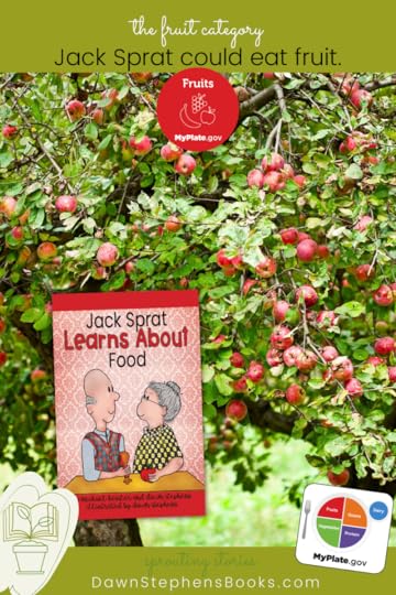 jack sprat could eat fruit. fruit is a category of food. See myplate.gov and dawnstephensbooks.com and read Jack Sprat Learns About Food