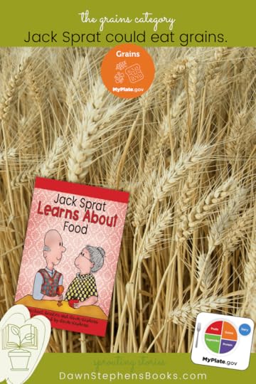Jack Sprat could eat grains. See myplate.gov and dawnstephensbooks.com and read Jack Sprat Learns About Food
