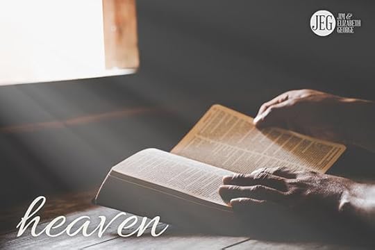 Living with Heaven in View by Elizabeth and Jim George