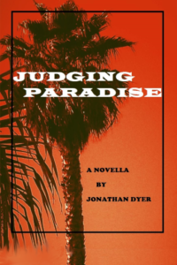 Judging Paradise, a Novella