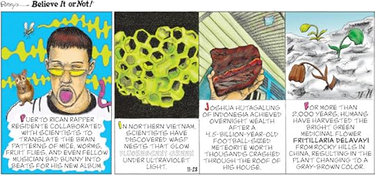 1. Puerto Rican rapper Residente collaborated with scientists to translate the brain patterns of mice, worms, fruit flies, and even fellow musician Bad Bunny into beats for his new album. 2. In Northern Vietnam, scientists have discovered wasp nests that glow fluorescent green under ultraviolet light. 3. Joshua Hutagalung of Indonesia achieved overnight wealth after a 4.5-billion-year-old football-sized meteorite worth thousands crashed through the roof of his house. 4. For more than 2,000 years, humans have harvested the bright green medicinal flower Fritillaria delavayi from rocky hills in China, resulting in the plant changing to a gray-brown color.
