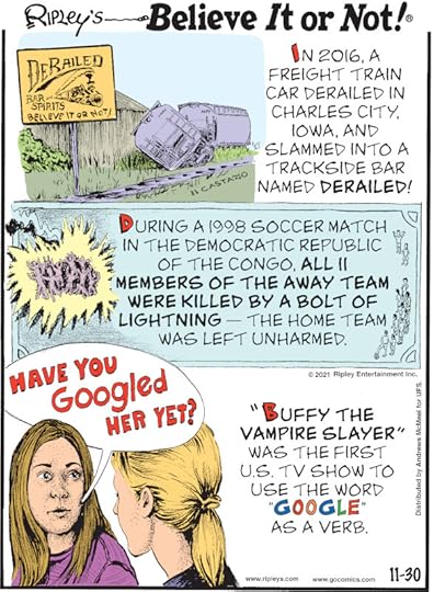 1. In 2016, a freight train car derailed in Charles City, Iowa, and slammed into a trackside bar named Derailed! 2. During a 1998 soccer match in the Democratic Republic of the Congo, all 11 members of the away team were killed by a bolt of lightning - the home team was left unharmed. 3. 