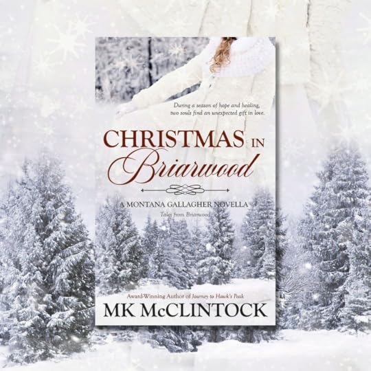 CHRISTMAS IN BRIARWOOD by MK McClintock - a Montana Gallagher Christmas Novella