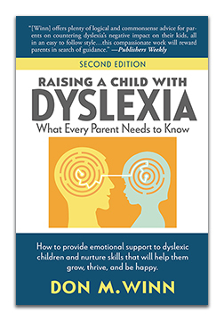 Cover of the book Raising a Child with Dyslexia: What Every Parent Needs to Know by Don M. Winn.