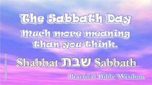 Shabbat, Sabbath, the seventh day of the week.